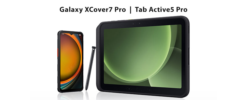 Samsung Galaxy XCover7 Pro & Tab Active5 Pro