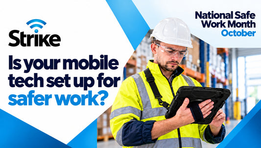Australia National Safe Work Month: Is Your Mobile Tech Infrastructure Built for Safety? The Strike Mobility Safety Impact Flow